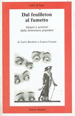 Dal feuilleton al fumetto Generi E Scrittori Della Letteratura Popolare