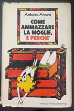 Come ammazzare la moglie, e perché