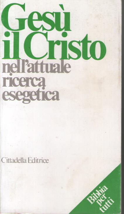 Gesù il Cristo nell'attuale ricerca esegetica - copertina