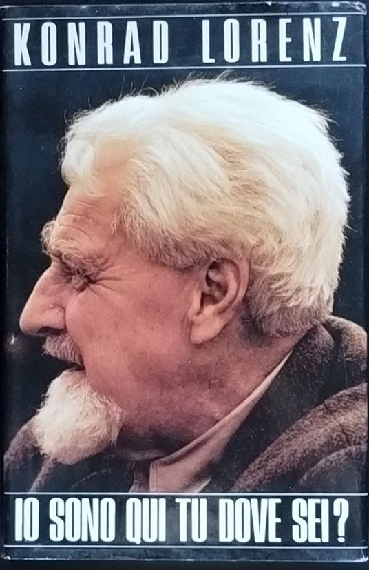 Io sono qui tu dove sei? Etologia dell'oca selvatica - Konrad Lorenz - copertina