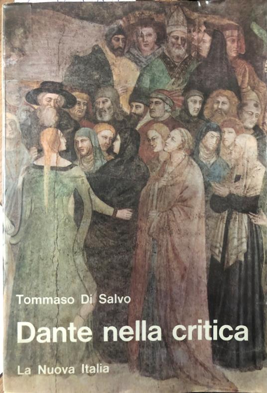 Dante nella critica. Antologia di passi su Dante e il suo tempo - Tommaso Di Salvo - copertina