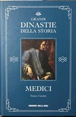 Grandi dinastie della storia. Medici