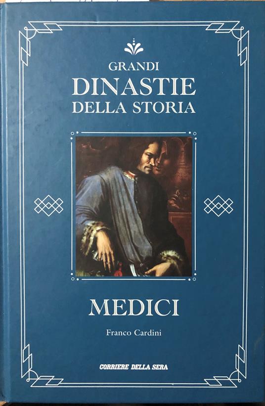 Grandi dinastie della storia. Medici - Franco Cardini - copertina