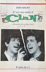 C'era una volta il clan. Memorie di un juke box '55 '69