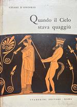Quando il cielo stava quaggiù