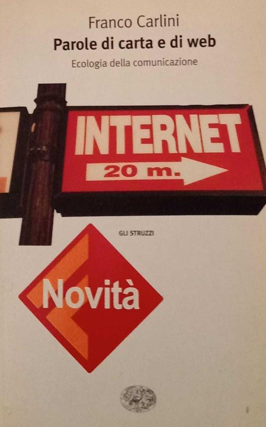 Parole di carta e di web. Ecologia della comunicazione - Franco Carlini - copertina