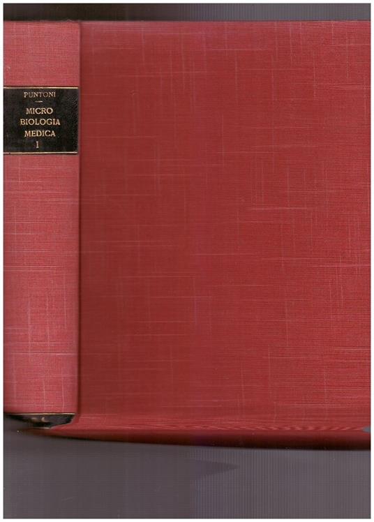 Microbiologia Medica. Volume I. Batteriologia Generale e Speciale - Vittorio Puntoni - copertina