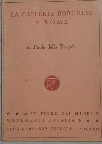 La Galleria Borghese a Roma - Paola Della Pergola - copertina