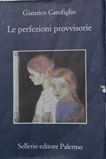 Le perfezioni provvisorie