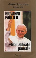 André Frossard dialoga con Giovanni Paolo II 