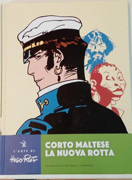 Corto Maltese. La nuova rotta - Hugo Pratt - copertina