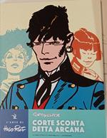 Corto Maltese. Corte sconta detta arcana