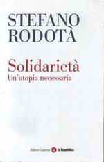 Solidarietà. Un'utopia necessaria