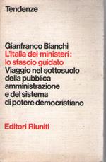 L' Italia dei ministeri: lo sfascio guidato