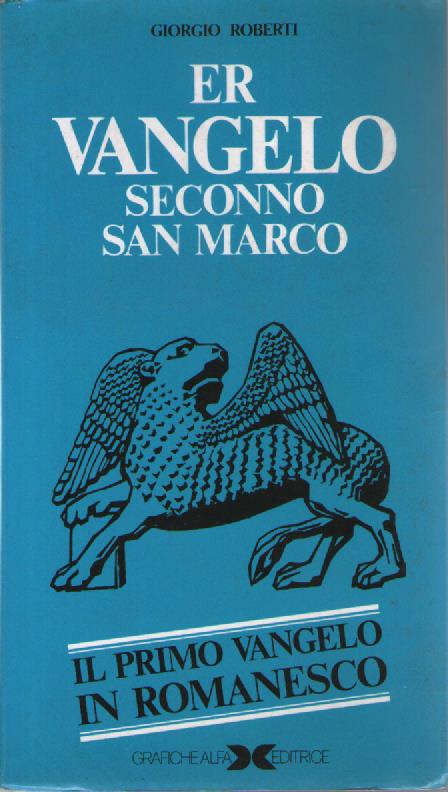 Er Vangelo seconno San Marco - Giorgio Roberti - copertina