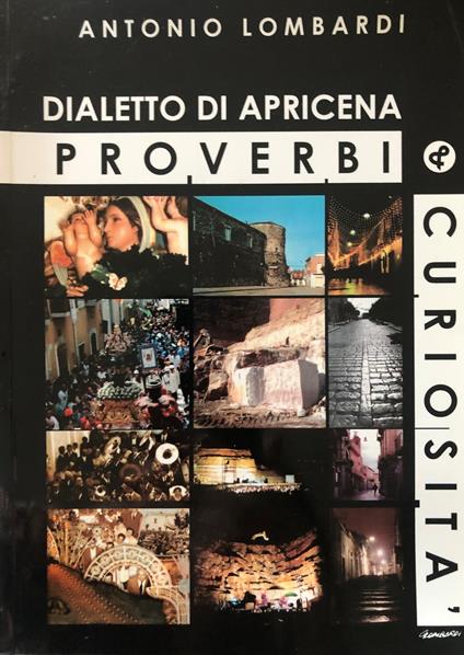 Dialetto di Apricena. Proverbi & Curiosità - Antonio Lombardi - copertina