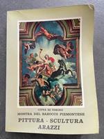 Mostra del Barocco piemontese. Vol. II: Pittura - Scultura -Arazzi