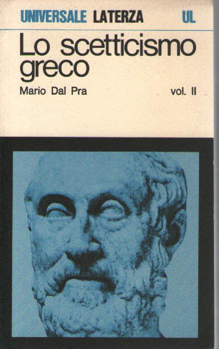 Lo scetticismo greco. Vol. 2° - Mario Dal Pra - copertina