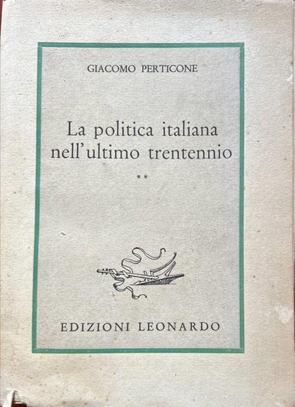 La politica italiana nell'ultimo trentennio 2 - Giacomo Perticone - copertina