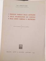 I processi verbali delle adunanze e delle deliberazioni dei Consigli e delle Giunte Comunali e Provinciali