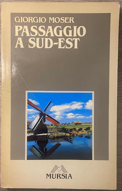 Passaggio a Sud - Est - Giorgio Moser - copertina