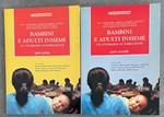 Bambini e adulti insieme. Un itinerario di formazione Parte prima e seconda