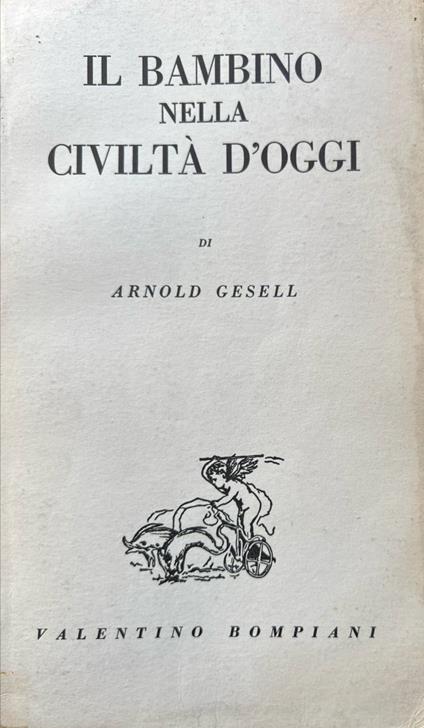 Il bambino nella civiltà d'oggi - Arnold Gesell - copertina