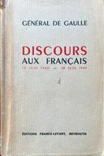Discours aux Français 18 juin 1940 - 18 juin 1943