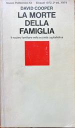 La morte della famiglia. Il nucleo familiare nella società capitalistica