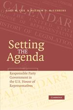 Setting the Agenda: Responsible Party Government in the U.S. House of Representatives