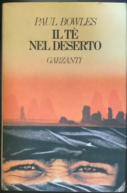Il tè nel deserto - Paul Bowles - copertina