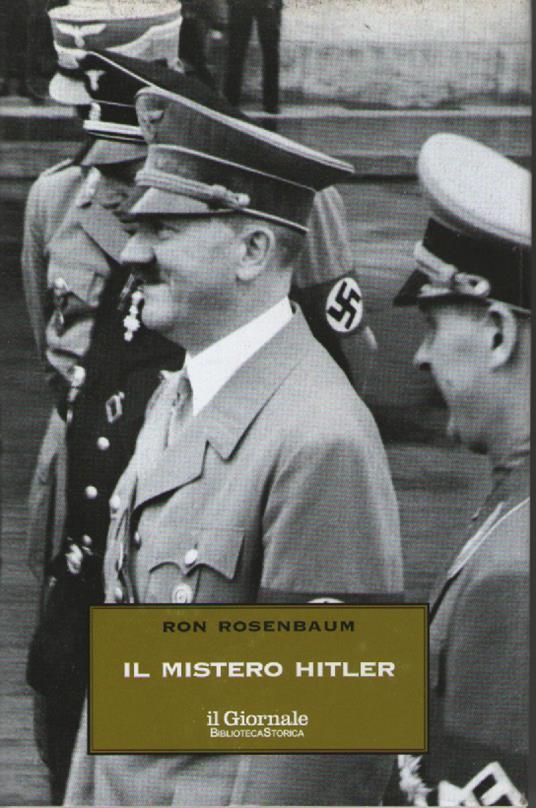 Il mistero Hitler - Ron Rosenbaum - copertina