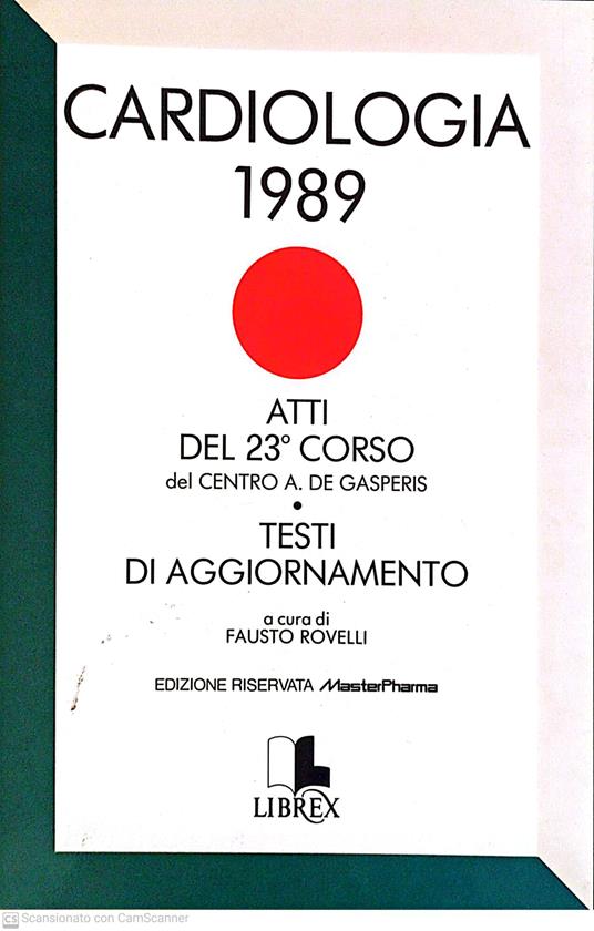 Cardiologia 1989. Atti del 23° corso del Centro A. De Gasperi. Testi di aggiornamento - copertina