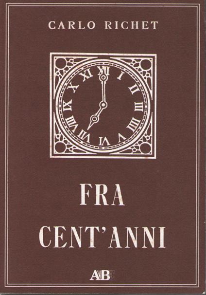 Fra cent'anni - Carlo Richet - copertina