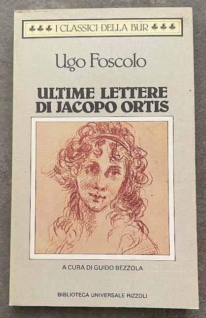 Ultime lettere di Jacopo Ortis - Ugo Foscolo - copertina