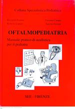 Oftalmopediatria. Manuale pratico di oculistica per il pediatra
