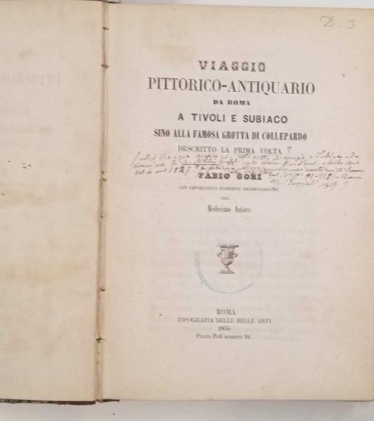 Viaggio pittorico-antiquario da Roma a Tivoli e Subiaco sino alla famosa grotta di Collepardo descritto la prima volta - Fabio Gori - copertina