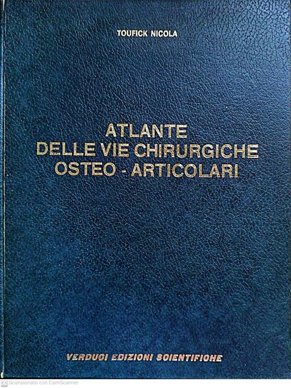Atlante delle vie chirurgiche oste-articolari - copertina