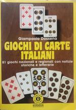 Giochi di carte italiani. 81 giochi nazionali e regionali con notizie storiche