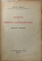 Lezioni di diritto costituzionale. Principì generali. Parte Prima