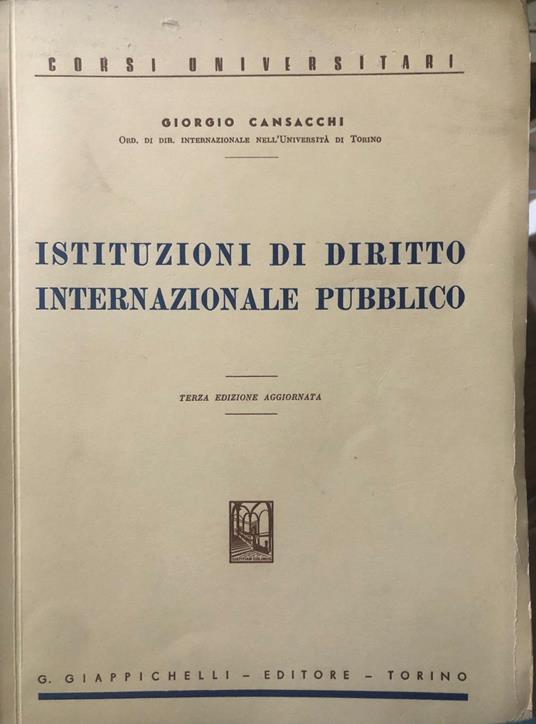 Istituzioni di diritto internazionale pubblico - Giorgio Cansacchi - copertina