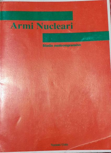 Armi nucleari. Studio onnicomprensivo - copertina