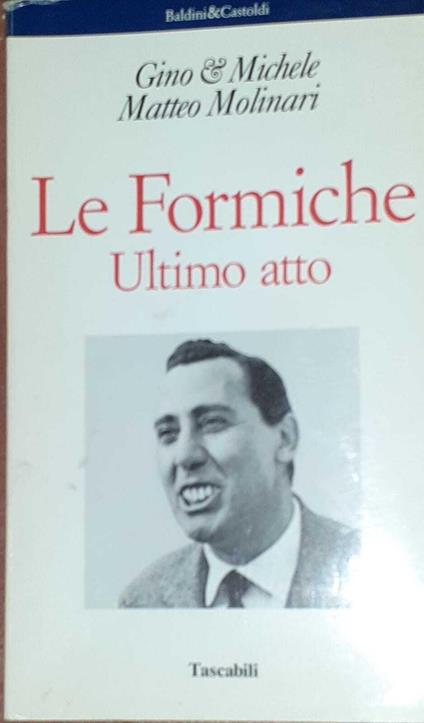 Le formiche. Ultimo atto - Gino & Michele - copertina