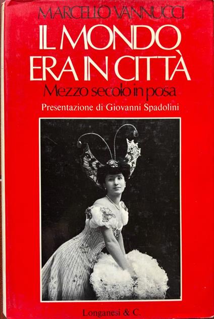 Il mondo era in città. Mezzo secolo in posa - Marcello Vannucci - copertina