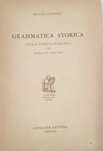 Grammatica storica della lingua italiana e dei dialetti toscani