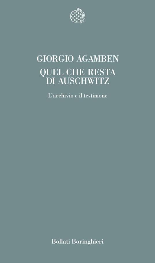 Quel che resta di Auschwitz. L'archivio e il testimone - Giorgio Agamben - copertina