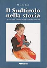 Il Sudtirolo nella storia: le antiche radici della cultura tirolese