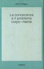 La conoscenza e il problema corpo-mente