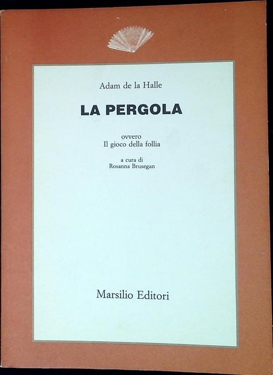 La pergola ovvero il gioco della follia - Adam De La Halle - copertina