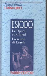 Le Opere e i Giorni. Lo scudo di Eracle